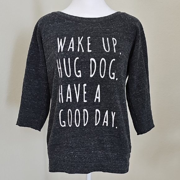 Bella Canvas Wake Up Hug Dog Have a Good Day Black Heather Sweatshirt Sz M - Picture 7 of 7